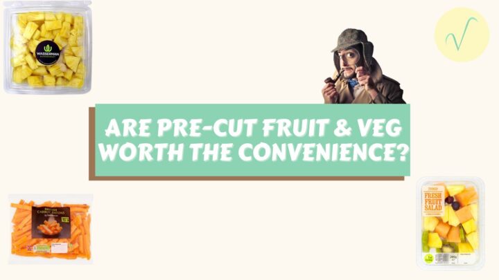 are pre cut fruits and vegetables worth it
