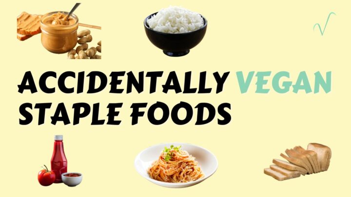 accidentally vegan staple foods
