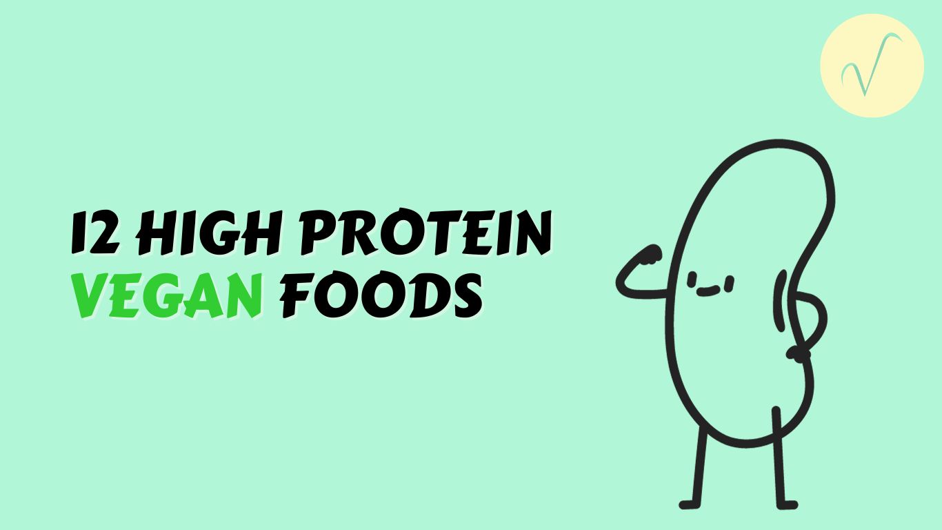 12 Protein Rich Vegan Foods To Try Today - Veganising It