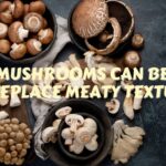 How mushrooms can be used to replace meaty textures
