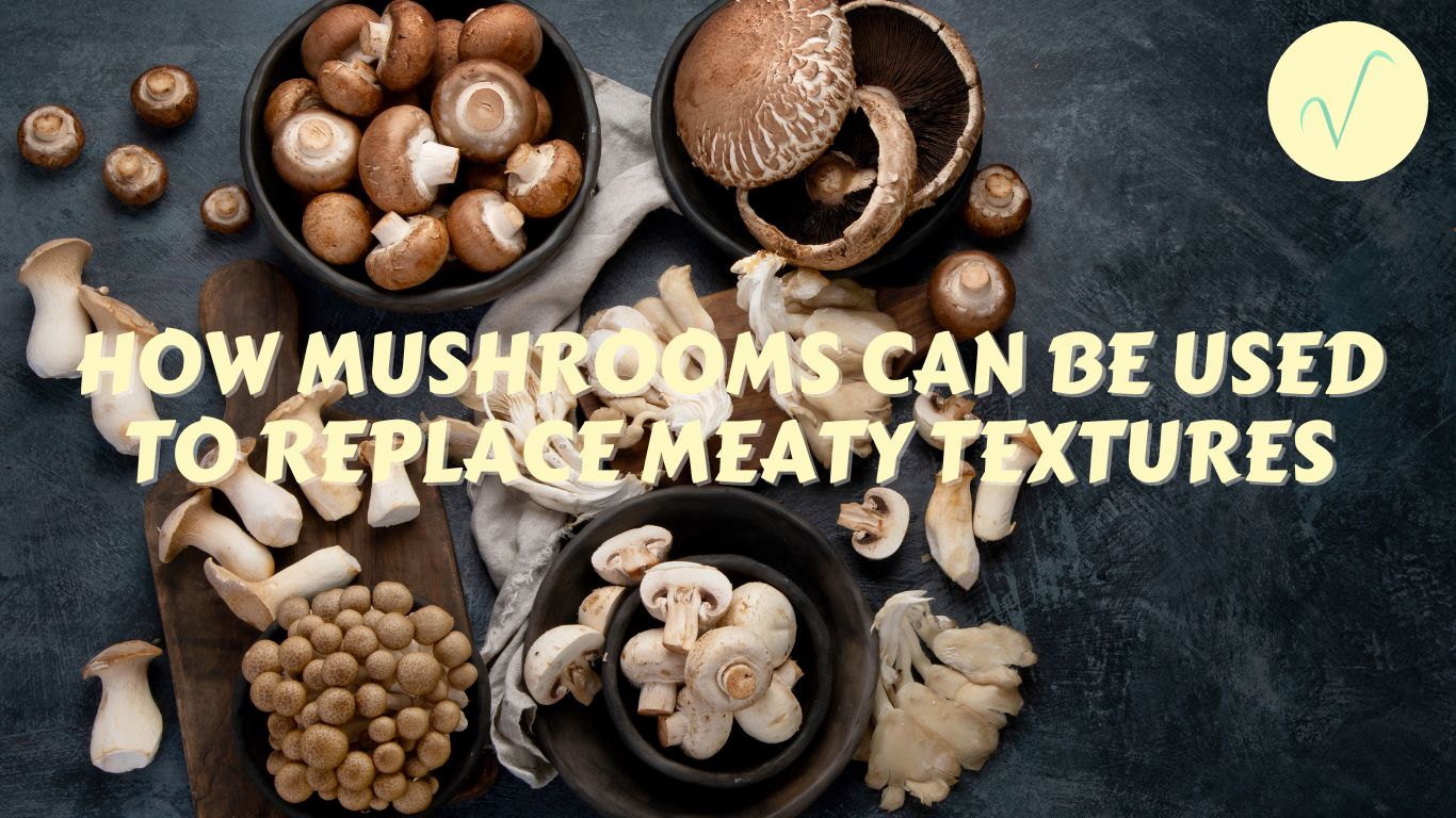 Mushrooms Can Be Used To Replace What Food?